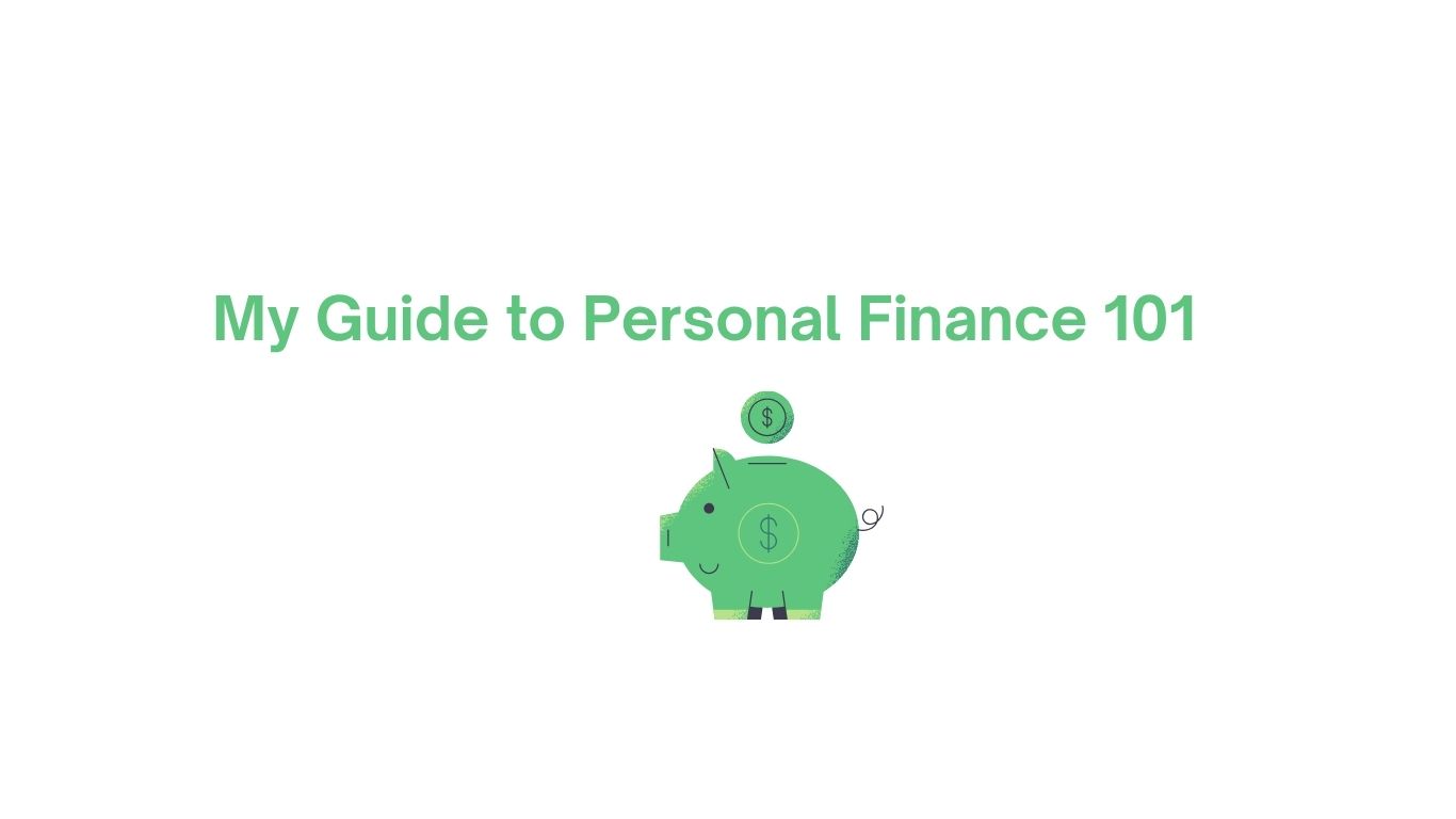My Guide to Personal Finance